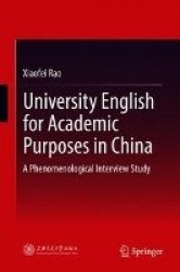 University English for Academic Purposes in China : A Phenomenological Interview Study