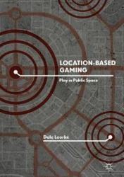 Location-Based Gaming - Play in Public Space