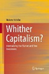 Whither Capitalism? - Internalizing the Market and Free Investment