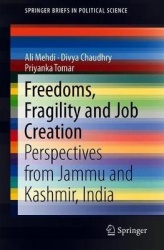 Freedoms, Fragility and Job Creation : Perspectives from Jammu and Kashmir, India