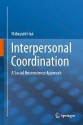 Interpersonal Coordination - A Social Neuroscience Approach