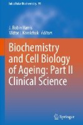 Biochemistry and Cell Biology of Ageing: Part II Clinical Science