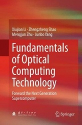 Fundamentals of Optical Computing Technology - Forward the Next Generation Supercomputer