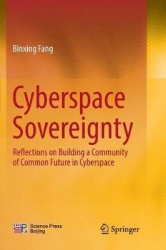 Cyberspace Sovereignty - Reflections on building a community of common future in cyberspace