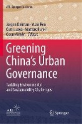 Greening China’s Urban Governance - Tackling Environmental and Sustainability Challenges