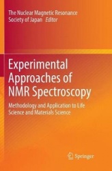 Experimental Approaches of NMR Spectroscopy - Methodology and Application to Life Science and Materials Science