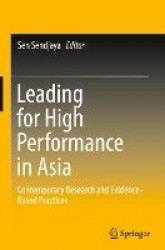 Leading for High Performance in Asia - Contemporary Research and Evidence-Based Practices