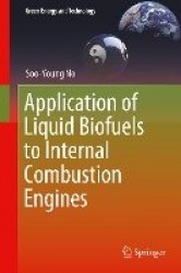 Application of Liquid Biofuels to Internal Combustion Engines