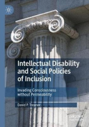 Intellectual Disability and Social Policies of Inclusion - Invading Consciousness without Permeability