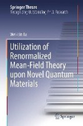 Utilization of Renormalized Mean-Field Theory upon Novel Quantum Materials