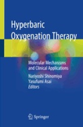 Hyperbaric Oxygenation Therapy - Molecular Mechanisms and Clinical Applications