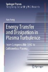 Energy Transfer and Dissipation in Plasma Turbulence - From Compressible MHD to Collisionless Plasma