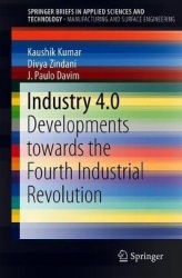 Industry 4.0 - Developments towards the Fourth Industrial Revolution