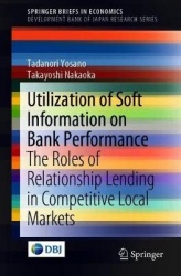 Utilization of Soft Information on Bank Performance - The Roles of Relationship Lending in Competitive Local Markets