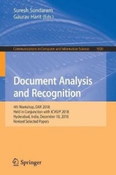 Document Analysis and Recognition : 4th Workshop, DAR 2018, Held in Conjunction with ICVGIP 2018, Hyderabad, India,