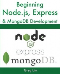 Beginning Node.js, Express&MongoDB Development