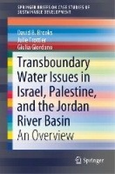 Transboundary Water Issues in Israel, Palestine, and the Jordan River Basin : An Overview