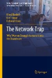The Network Trap - Why Women Struggle to Make it into the Boardroom