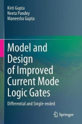 Model and Design of Improved Current Mode Logic Gates - Differential and Single-ended