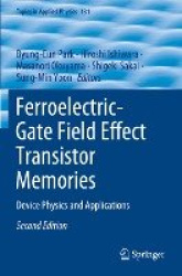 Ferroelectric-Gate Field Effect Transistor Memories : Device Physics and Applications