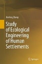 Study of Ecological Engineering of Human Settlements