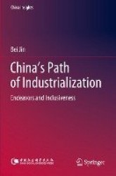 China's Path of Industrialization : Endeavors and Inclusiveness