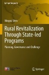 Rural Revitalization Through State-led Programs : Planning, Governance and Challenge