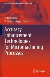 Accuracy Enhancement Technologies for Micromachining Processes