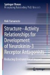 Structure–Activity Relationships for Development of Neurokinin-3 Receptor Antagonists : Reducing Environmental Impact