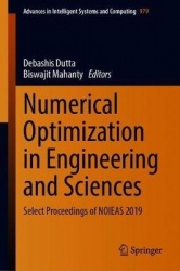 Numerical Optimization in Engineering and Sciences : Select Proceedings of NOIEAS 2019