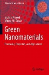 Green Nanomaterials : Processing, Properties, and Applications