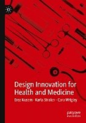 Design Innovation for Health and Medicine