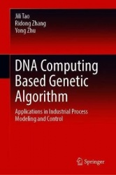 DNA Computing Based Genetic Algorithm : Applications in Industrial Process Modeling and Control