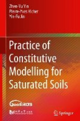 Practice of Constitutive Modelling for Saturated Soils