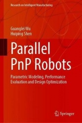 Parallel PnP Robots - Parametric Modeling, Performance Evaluation and Design Optimization