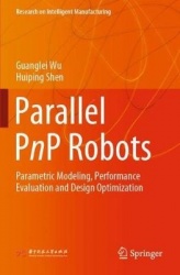 Parallel PnP Robots - Parametric Modeling, Performance Evaluation and Design Optimization