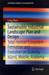 Sustainable Industrial Landscape Plan and Design : Total Human Ecosystem Formation and Evolution on Blakeley Island,