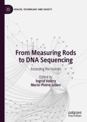 From Measuring Rods to DNA Sequencing - Assessing the Human