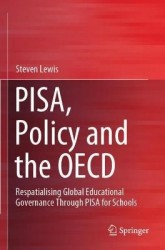 PISA, Policy and the OECD - Respatialising Global Educational Governance Through PISA for Schools