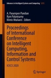 Proceedings of International Conference on Intelligent Computing, Information and Control Systems : ICICCS 2020