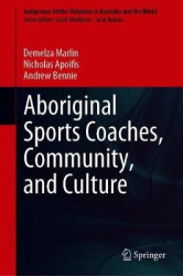 Aboriginal Sports Coaches, Community, and Culture