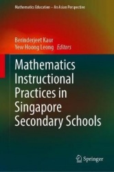 Mathematics Instructional Practices in Singapore Secondary Schools