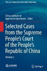 Selected Cases from the Supreme People’s Court of the People’s Republic of China - Volume 2