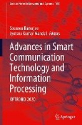 Advances in Smart Communication Technology and Information Processing : OPTRONIX 2020