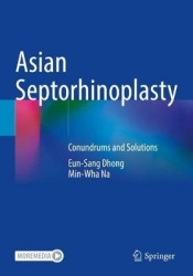 Asian Septorhinoplasty : Conundrums and Solutions