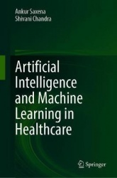Artificial Intelligence and Machine Learning in Healthcare