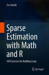 Sparse Estimation with Math and R - 100 Exercises for Building Logic