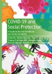 COVID-19 and Social Protection : A Study in Human Resilience and Social Solidarity