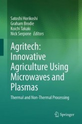 Agritech: Innovative Agriculture Using Microwaves and Plasmas - Thermal and Non-Thermal Processing