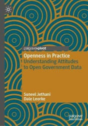 Openness in Practice : Understanding Attitudes to Open Government Data